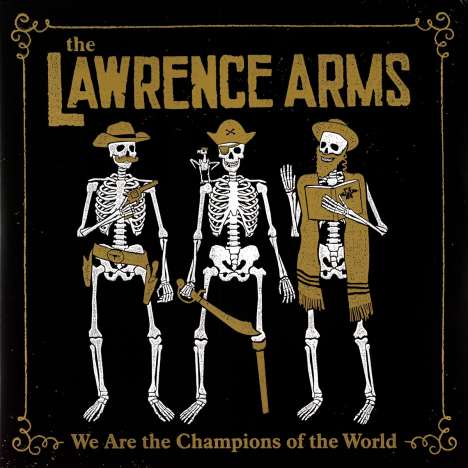 The Lawrence Arms: We Are The Champions Of The World (A Retrospectus), 2 LPs