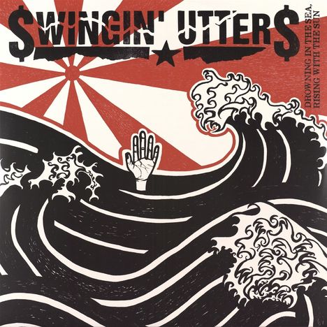 The Swingin' Utters: Drowning In The Sea, Rising With The Sun, 2 LPs