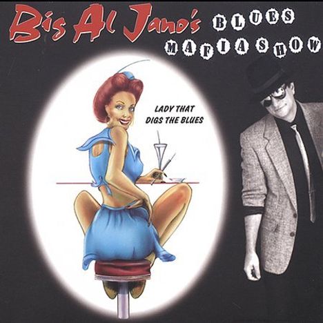 Big Al Jano's Blues Mafia Sho: Lady That Digs The Blues, CD