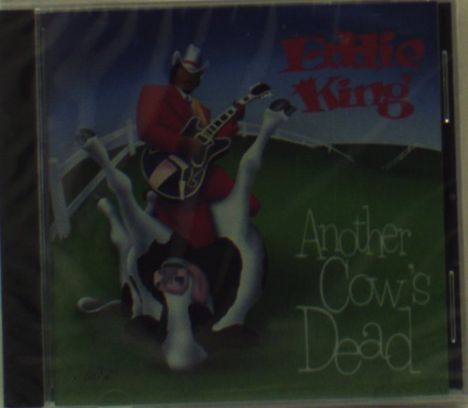 Eddie King: Another Cow's Dead, CD