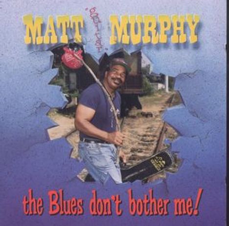 Matt "Guitar" Murphy: Blues Don't Bother Me, CD