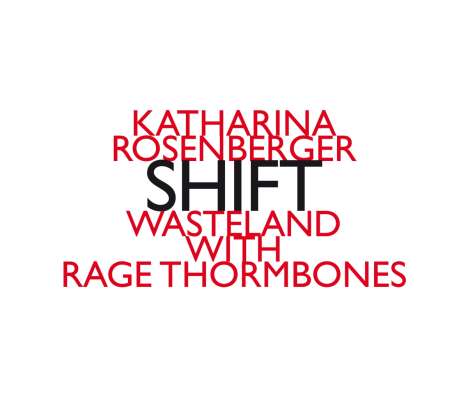 Katharina Rosenberger (geb. 1971): Kammermusik "Shift", CD