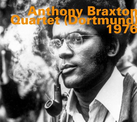 Anthony Braxton (geb. 1945): Anthony Braxton Quartet Dortmund 1976, CD
