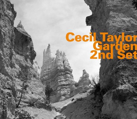 Cecil Taylor (1929-2018): Garden 2nd Set, CD