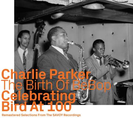 Charlie Parker (1920-1955): Celebrating Bird At 100 Vol. 2, CD