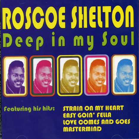 Roscoe Shelton: Deep In My Soul, CD