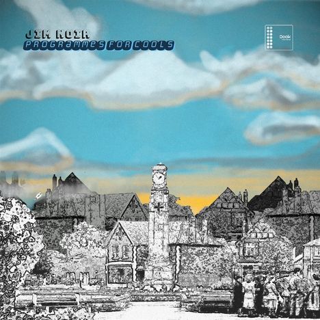 „Jim Noir: Programmes for Cools“. Zeichnung einer Stadt mit Häusern, einem Uhrturm und blauem Himmel mit Wolken.