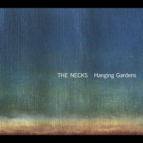 The Necks: Hanging Gardens, CD