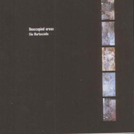 Elio Martuscielo: Unoccupied Areas, CD