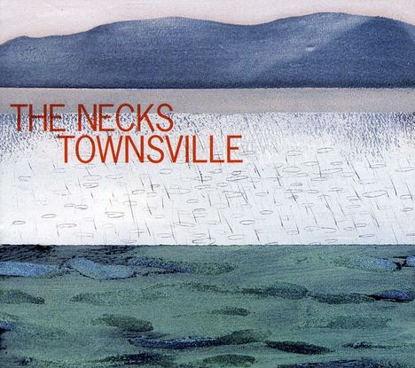 The Necks: Townsville - Live (Digipack), CD