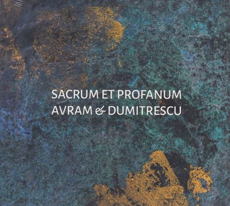 Ana-Maria Avram &amp; Iancu Dumitrescu: Sacrum Et Profanum: Live 2017, CD