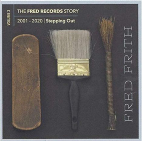 Fred Frith (geb. 1949): Fred Records Story Volume 3: Stepping Out, 9 CDs