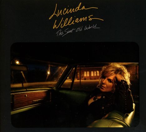 Lucinda Williams: This Sweet Old World, CD