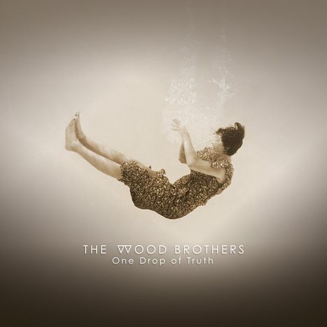 The Wood Brothers: One Drop Of Truth, CD