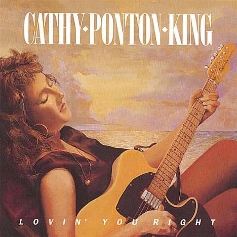 Cathy Ponton King: Lovin' You Right, CD