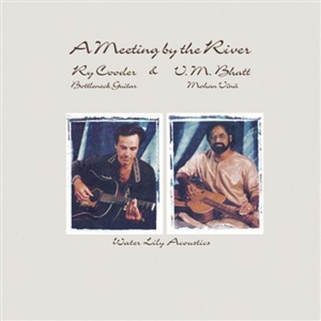 Ry Cooder &amp; Vishwa Mohan Bhatt: A Meeting By The River, Super Audio CD