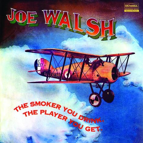 Joe Walsh: The Smoker You Drink, The Player You Get (180g) (Limited Edition), 2 LPs