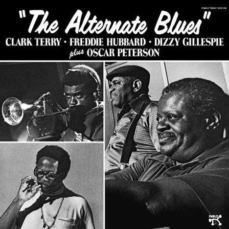 Clark Terry, Freddie Hubbard, Dizzy Gillespie &amp; Oscar Peterson: The Alternate Blues (remastered) (180g), LP