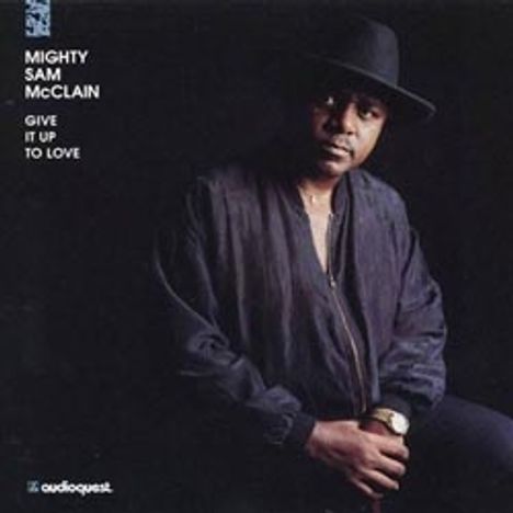 Mighty Sam McClain: Give It Up To Love (200g) (Limited-Edition), LP