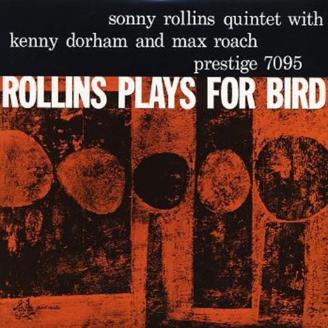 Sonny Rollins (geb. 1930): Rollins Plays For Bird (Mono) (Hybrid-SACD), Super Audio CD