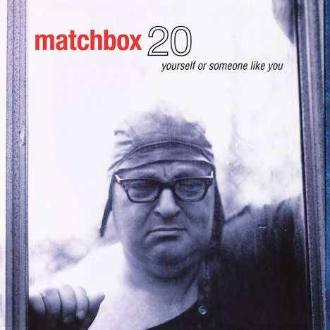 Matchbox Twenty: Yourself Or Someone Like You (remastered) (180g) (45 RPM), 2 LPs