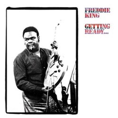 Freddie King: Getting Ready... (180g) (Limited Edition), LP