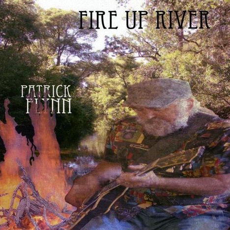 Patrick Flynn: Fire Up River, CD
