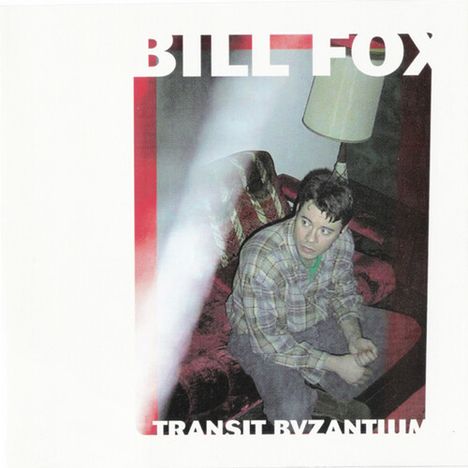 Bill Fox: Tranzit Byzantium, CD