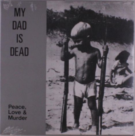 My Dad Is Dead: Peace, Love & Murder, LP