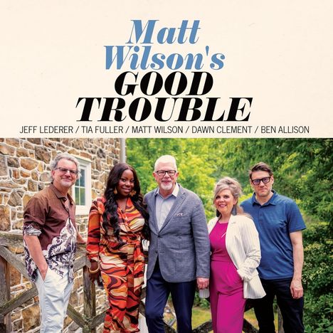 Matt Wilson (Jazz Drummer) (geb. 1964): Good Trouble, CD
