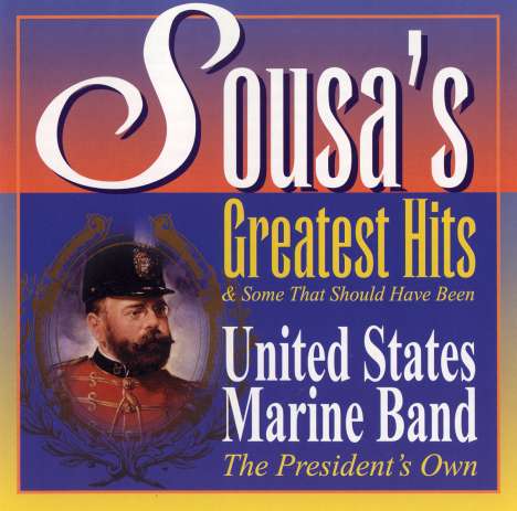 John Philip Sousa (1854-1932): Sousa's Greatest Hits, CD
