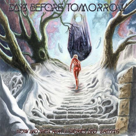 Days Before Tomorrow: Now And Then Part II: Stories And Dreams, CD