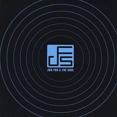 Jon Fro: Jon Fro &amp; The Soul, CD