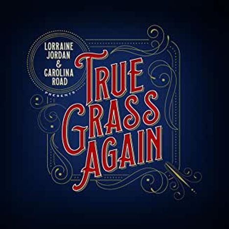 Lorraine Jordan &amp; Carolina Road: True Grass Again, CD