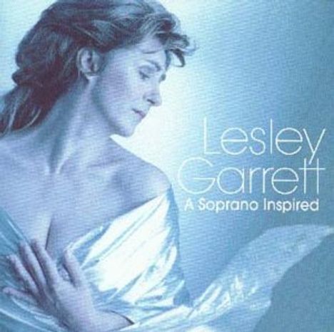 Lesley Garrett: A Soprano Inspired, CD