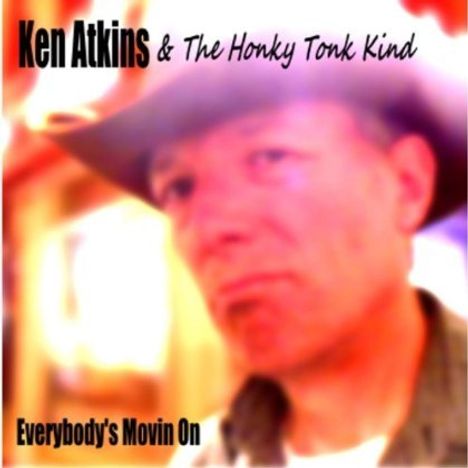 Ken Atkins: Everybodys Movin On, CD