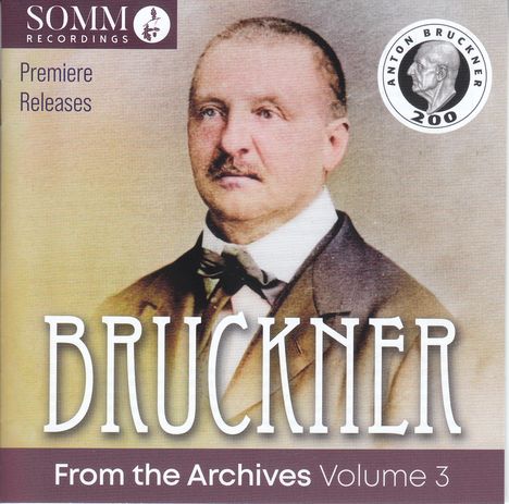 Anton Bruckner (1824-1896): Bruckner from the Archives Vol.3, 2 CDs