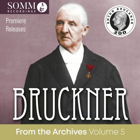 Anton Bruckner (1824-1896): Bruckner from the Archives Vol.5, 2 CDs