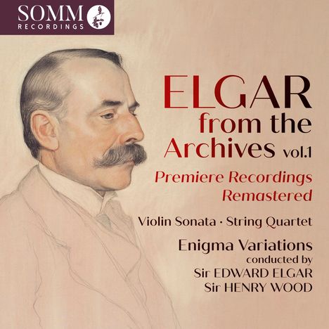 Text: "ELGAR from the Archives vol.1, Premiere Recordings Remastered." Illustration eines Mannes im Profil.