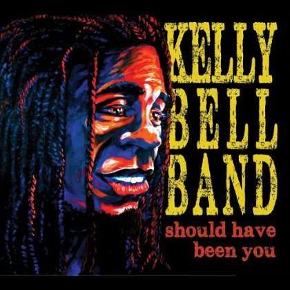 Kelly Band Bell: Should Have Been You, CD
