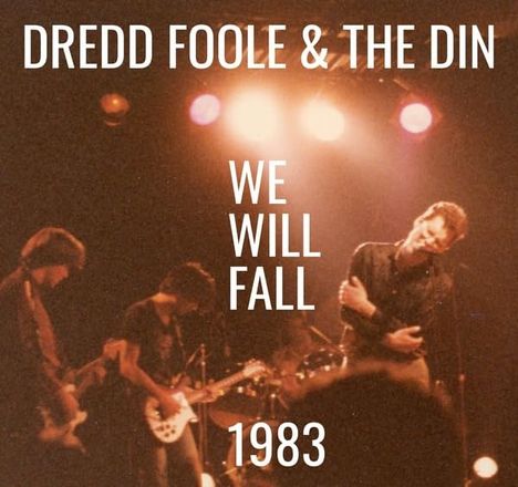 Dredd Foole &amp; The Din: We Will Fall, CD
