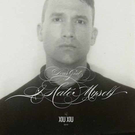 Xiu Xiu: Dear God I Hate Myself, CD