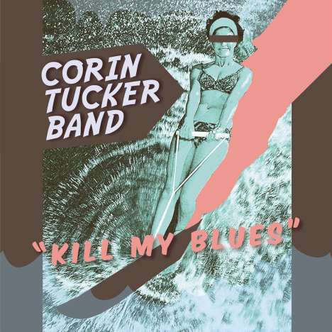 Corin Tucker Band: Kill My Blues, CD