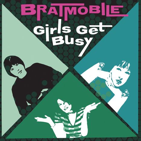 Bratmobile: Girls Get Busy (Evergreen Vinyl), LP