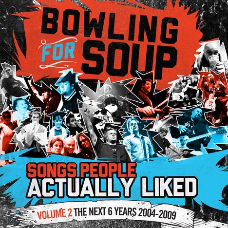 Bowling For Soup: Songs People Actually Liked Volume 2: The Next 6 Years, 2 LPs
