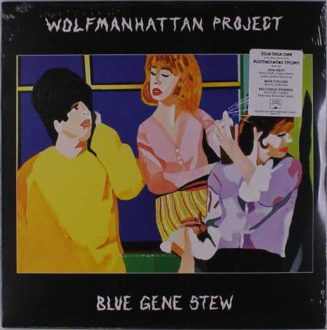The Wolfmanhattan	Project: Blue Gene Stew, LP