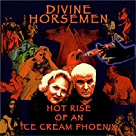 Divine Horsemen: Hot Rise Of An Ice Cream Phoenix, CD