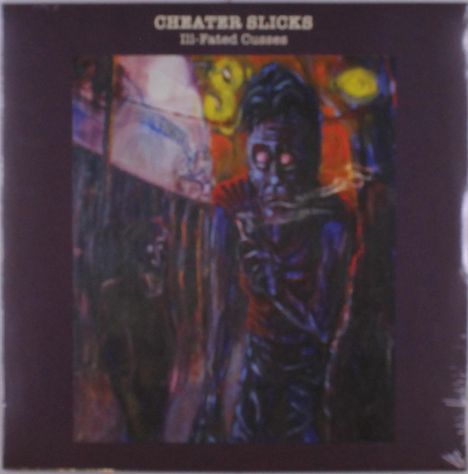 Cheater Slicks: III-Fated Cusses, LP