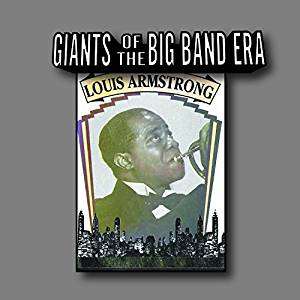 Louis Armstrong (1901-1971): Giants Of The Big Band Era, CD