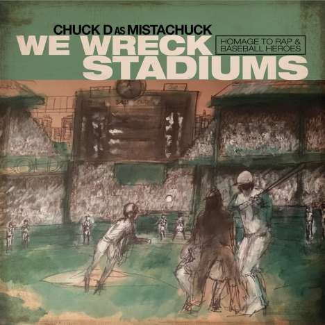 Chuck D Aka Mistachuck: We Wreck Stadiums, LP